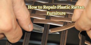 How to Repair Plastic Rattan Furniture