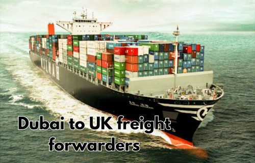 Dubai to UK freight forwarders
