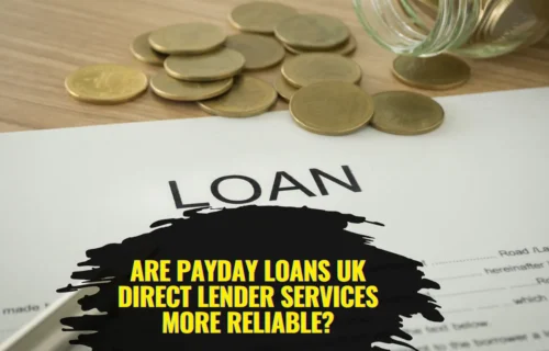 Are Payday Loans UK Direct Lender Services More Reliable?