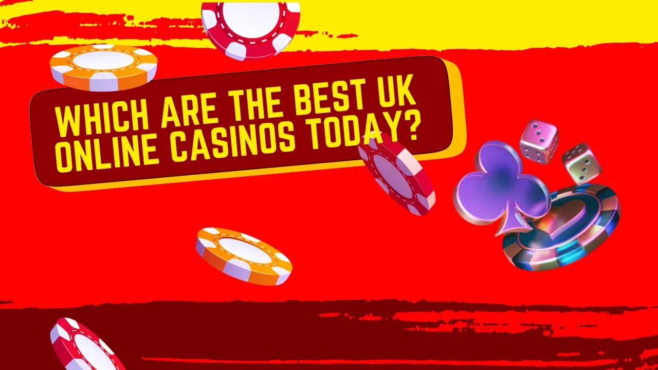 Best UK Online Casinos Today