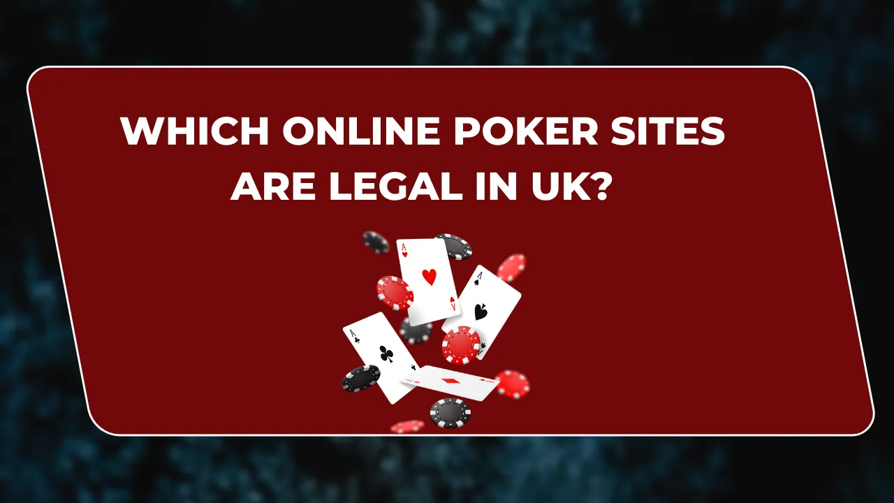 online poker sites are legal in UK